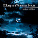 Talking to a Tennessee Moon